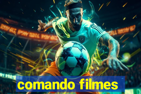 comando filmes